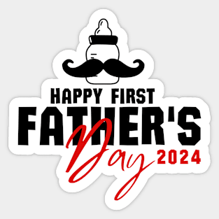 Happy First Fathers Day 2024 New Dad  Funny Gift Sticker